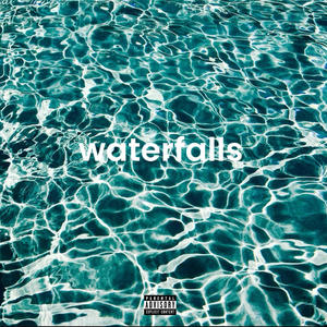 Waterfalls (Explicit)