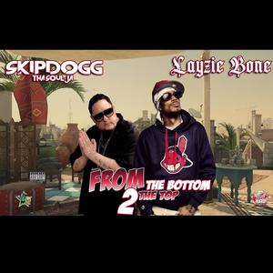 FROM THE BOTTOM TO THE TOP (feat. LAYZIE BONE) (Explicit)