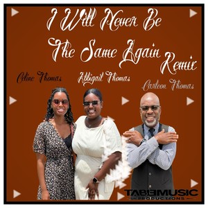 I Will Never Be the Same Again [feat. Abbigail Thomas] (Remix)
