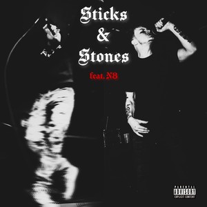 Sticks & Stones (Explicit)