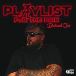 Playlist for the pain (Explicit)