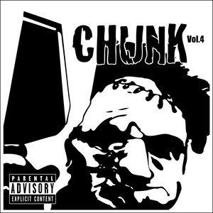 Chunk, Vol. 4