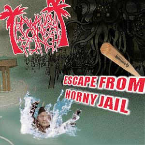 Escape From Horny Jail(feat. Jim Martin) (Explicit)