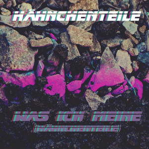 Was ich meine(Hähnchenteile) (Explicit)
