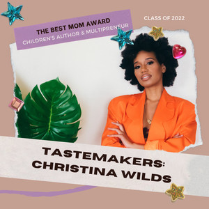 Tastemakers: Christina Wilds