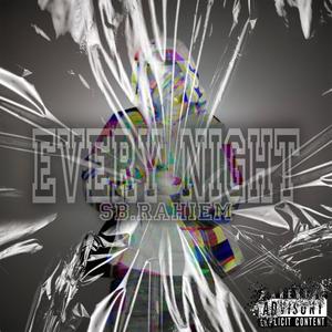 EVERY NIGHT X SB.RAHIEM (feat. 4TUNE) (Explicit)