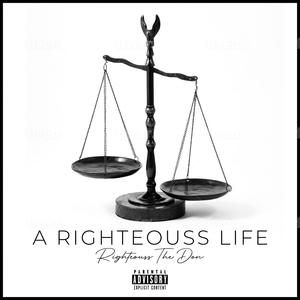 A Righteouss Life (Explicit)