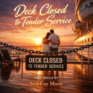 Deck Closed for Tender Service