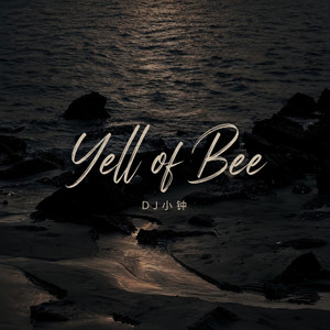 Yell of Bee (骚曲旋律)