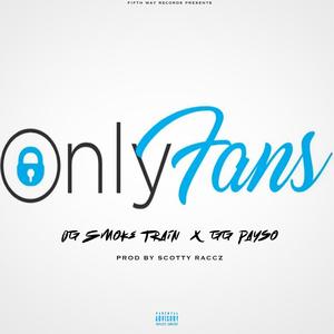 Only Fans (Explicit)