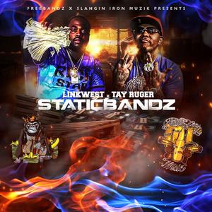 Static Bandz (Tay Ruger & LinkWest)