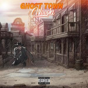 GHOST TOWN (Explicit)