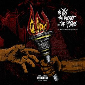 The Past The Present And The Future (Explicit)