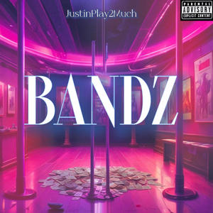 Bandz (Explicit)