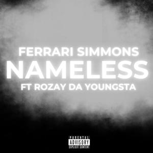 Nameless (feat. Rozay Da Youngsta) (Explicit)