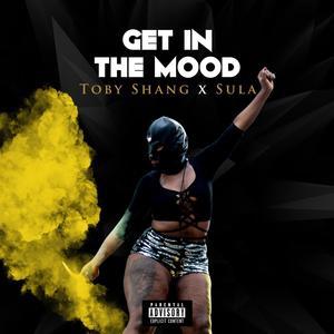 Get in the mood (feat. sula)