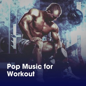Pop Music for Workout