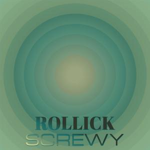 Rollick Screwy