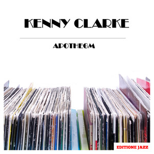 Kenny Clarke - I'll Get You Let