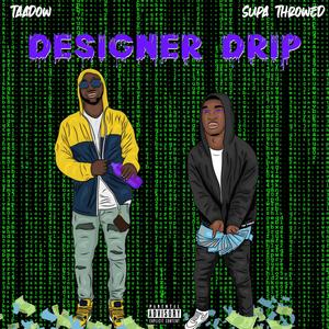 Designer Drippin (Explicit)