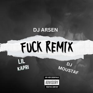 **** (feat. Dj Moustaf & Lil Kapri) [REMIX] [Explicit]