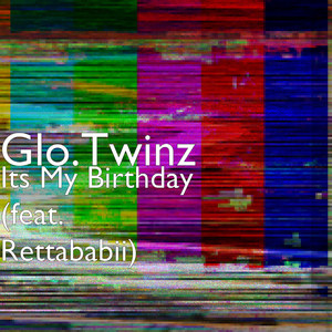 Its My Birthday(feat. Rettababii)