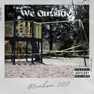 We Outside (Explicit)