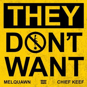 They Dont Want (Explicit)