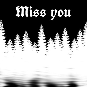 Miss You