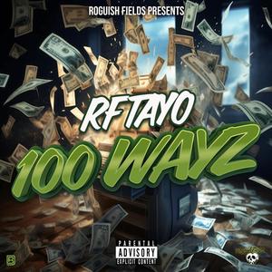 100 Wayz (Explicit)