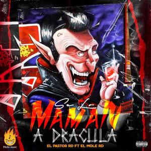Drakula (feat. El pastor rd) (Explicit)
