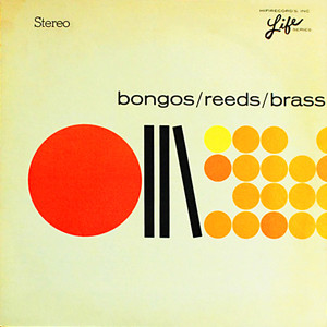 Bongos, Reeds, Brass