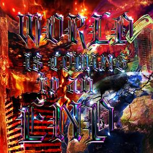 WORLD IS COMING TO AN END (Explicit)