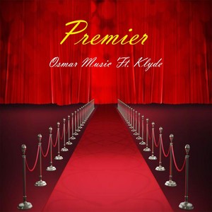 Premier (feat. KLYDE) (Explicit)