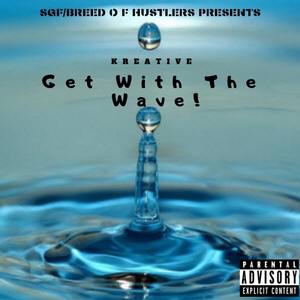 Get with the Wave (Explicit)