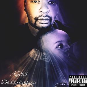 Daddy love you (Explicit)