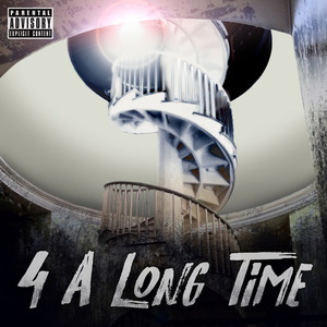 4 a Long Time (Explicit)