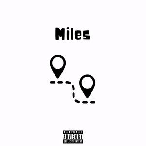 Miles (Explicit)