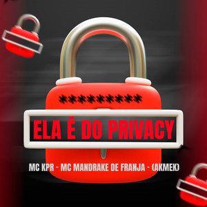 Ela É do Privacy