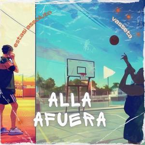 Allá afuera (feat. Vasseta) (Explicit)
