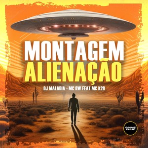 Montagem Alienação (Explicit)