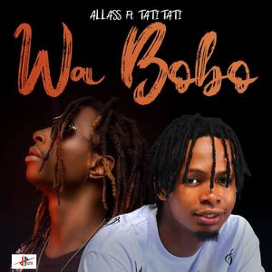 Wa Bobo (feat. Tati Tati)