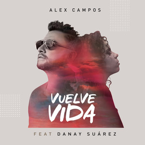 Vuelve Vida (feat. Danay Suárez)