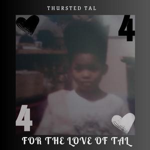 For the Love Of Tal (Explicit)