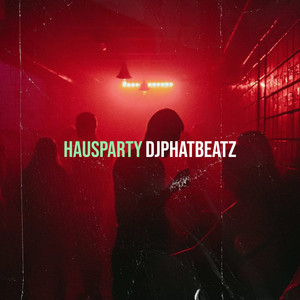 Hausparty (Explicit)