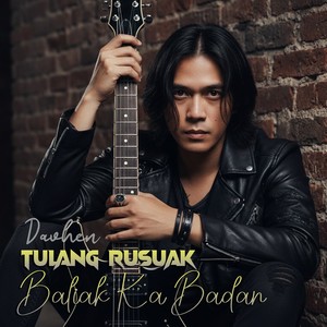 Tulang Rusuak Baliak Ka Badan