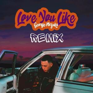 Love You Like Remix (Explicit)