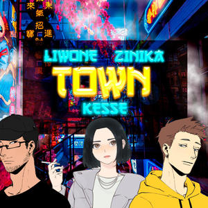 Town (feat. Liwone & Kesse) (Explicit)