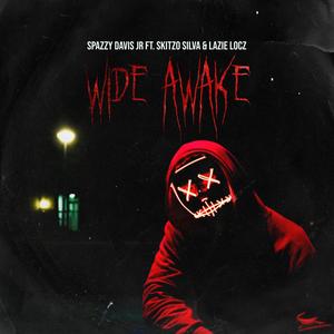 Wide Awake (feat. Lazie Locz & Skitzo Silva) [Explicit]