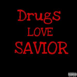 Drugs & Love & Savior (feat. The Trap Poet) [Explicit]